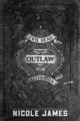 Outlaw: An Evil Dead MC Story - James, Nicole
