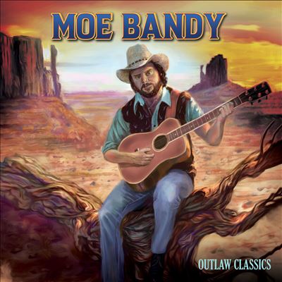 Outlaw Classics - Moe Bandy