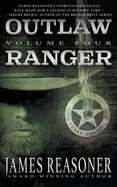 Outlaw Ranger, Volume Four: A Western Young Adult Series