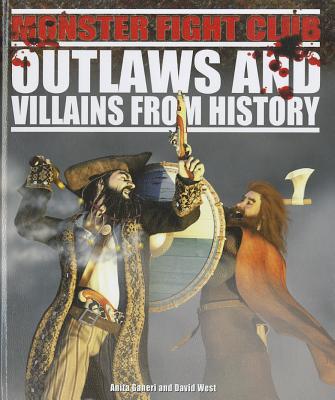 Outlaws and Villains from History - West, David, and Ganeri, Anita