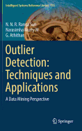 Outlier Detection: Techniques and Applications: A Data Mining Perspective