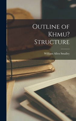 Outline of Khmu? Structure - Smalley, William Allen