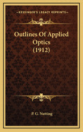 Outlines of Applied Optics (1912)