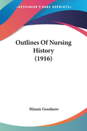 Outlines Of Nursing History (1916)