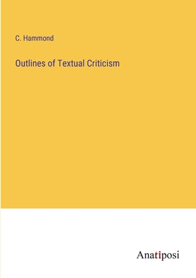 Outlines of Textual Criticism - Hammond, C