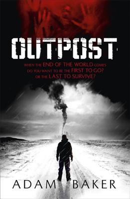 Outpost - Baker, Adam