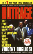 Outrage: The Five Reasons Why O.J. Simpson Got Away with Murder - Bugliosi, Vincent