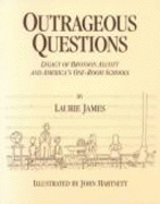 Outrageous Questions: Legacy of Bronson Alcott & America's One-Room Schools