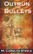 Outrun the Bullets