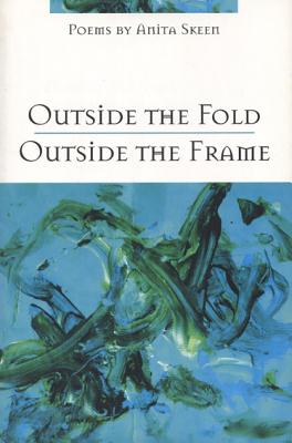 Outside the Fold, Outside the Frame - Skeen, Anita