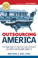 Outsourcing America: What's Behind Our National Crisis and How We Can Reclaim American Jobs