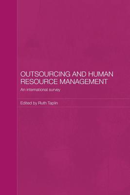 Outsourcing and Human Resource Management: An International Survey - Taplin, Ruth (Editor)