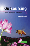 Outsourcing: Design, Process, and Performance