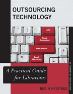 Outsourcing Technology: A Practical Guide for Librarians