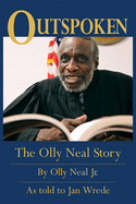 Outspoken: The Olly Neal Story