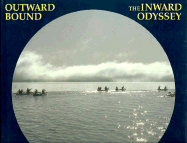 Outward Bound: The Inward Odys - Shaeffer, Gary (Editor), and Zelinski, Mark (Photographer), and Schaeffer, Gary (Editor)