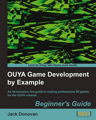 Ouya Game Development by Example - Donovan, Jack