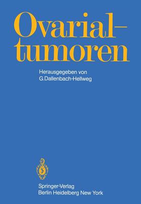 Ovarialtumoren - Dallenbach-Hellweg, G (Editor)