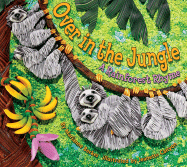 Over in the Jungle: A Rainforest Rhyme - Berkes, Marianne