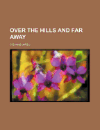 Over the Hills and Far Away