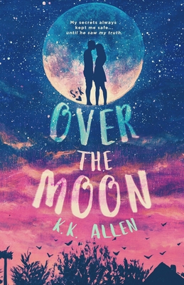 Over the Moon: Alternate Cover - Allen, K K