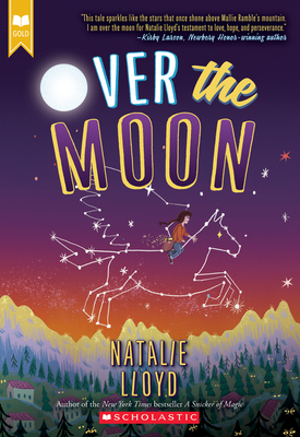 Over the Moon (Scholastic Gold) - Lloyd, Natalie