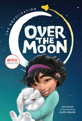 Over the Moon: The Novelization - Shang, Wendy Wan-Long