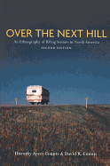 Over the Next Hill: An Ethnography of RVing Seniors in North America, Second Edition