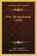 Over the Quicksands (1910)