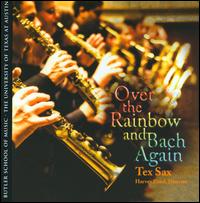 Over the Rainbow & Bach Again - Harvey Pittel (sax); Tex Sax