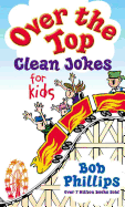 Over the Top Clean Jokes for Kids