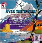 Over the Water: Music for recorder and string orchestra - Janet Fulton (percussion); John Turner (recorder); Louise Thomson (harp); Manchester Camerata; Richard Howarth (conductor)