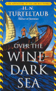 Over the Wine-Dark Sea - Turteltaub, H N