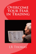 Overcome Your Fear in Trading