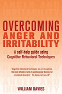 Overcoming Anger and Irritability, 1st Edition: A Self-help Guide using Cognitive Behavioral Techniques