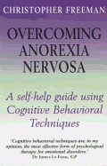 Overcoming Anorexia Nervosa: a Self-help Guide Using Cognitive Behavioral Techniques