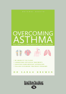 Overcoming Asthma: The Complete Complementary Health Program