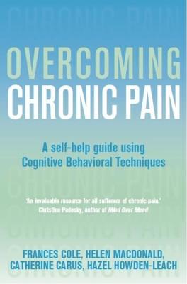 Overcoming Chronic Pain - Cole, Frances, Dr.