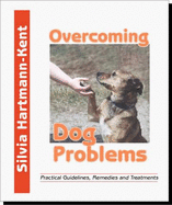 Overcoming Dog Problems: Practical Guidelines, Remedies, and Treatments