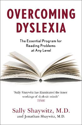 Overcoming Dyslexia: Second Edition, Completely Revised and Updated - Shaywitz, Sally E., and Shaywitz, Jonathan