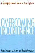 Overcoming Incontinence: A Straightforward Guide to Your Options