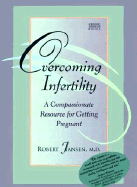 Overcoming Infertility - Jansen, Robert, Dr., M.D., and DeCherney, Alan, M.D. (Foreword by)