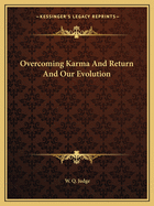 Overcoming Karma And Return And Our Evolution