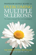 Overcoming Multiple Sclerosis: The Evidence-based 7 Step Recovery Program