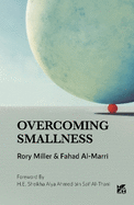 Overcoming Smallness: Challenges and Opportunities for Small States in Global Affairs