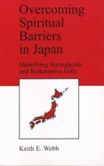 Overcoming Spiritual Barriers in Japan: Identifying Strongholds and Redemptive Gifts