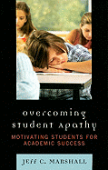 Overcoming Student Apathy: Motivating Students for Academic Success
