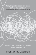 Overconnected: The Promise and Threat of the Internet