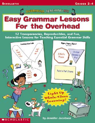 Overhead Teaching Kit: Easy Grammar Lessons for the Overhead: 12 Transparencies, Reproducibles, and Fun, Interactive Lessons for Teaching Essential Grammar Skills - Jacobson, Jennifer