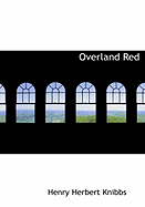 Overland Red - Knibbs, Henry Herbert